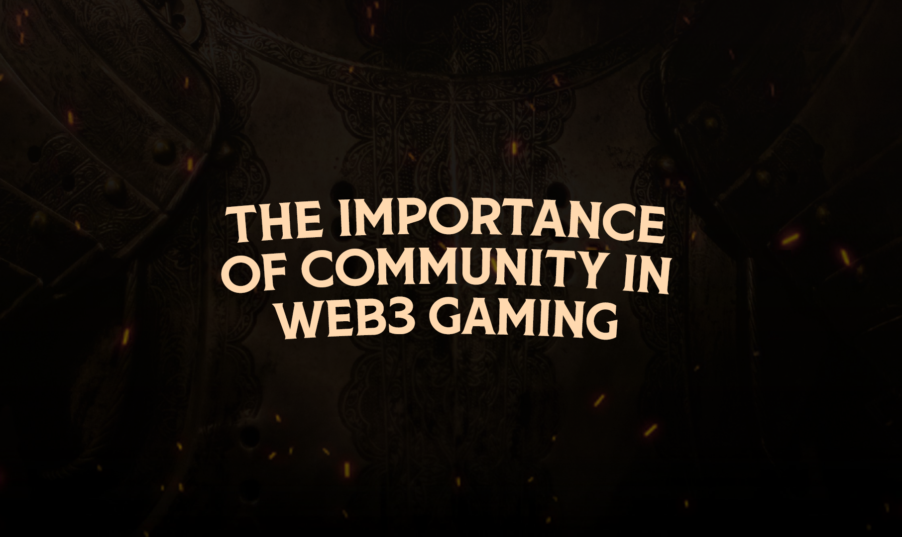The Importance of Community in Web3 Gaming