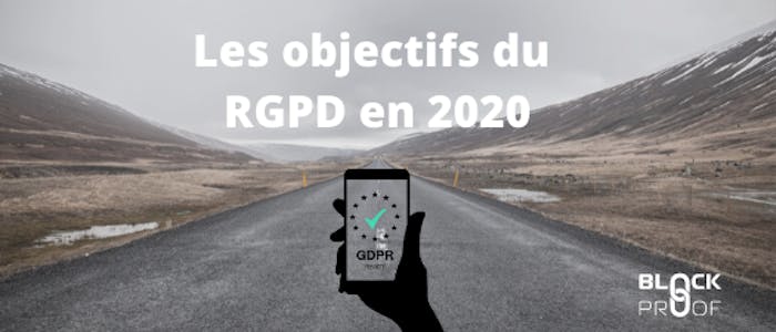 Les objectifs du RGPD en 2020