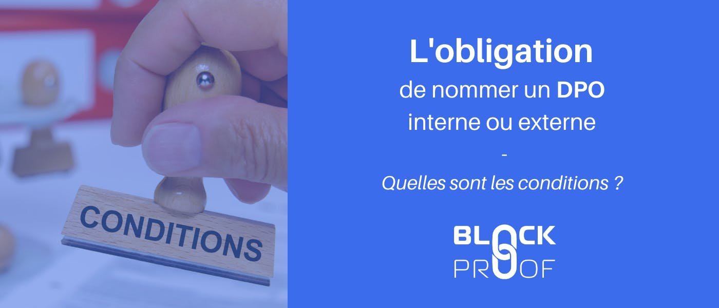 Obligation de nommer un DPO externe ou interne