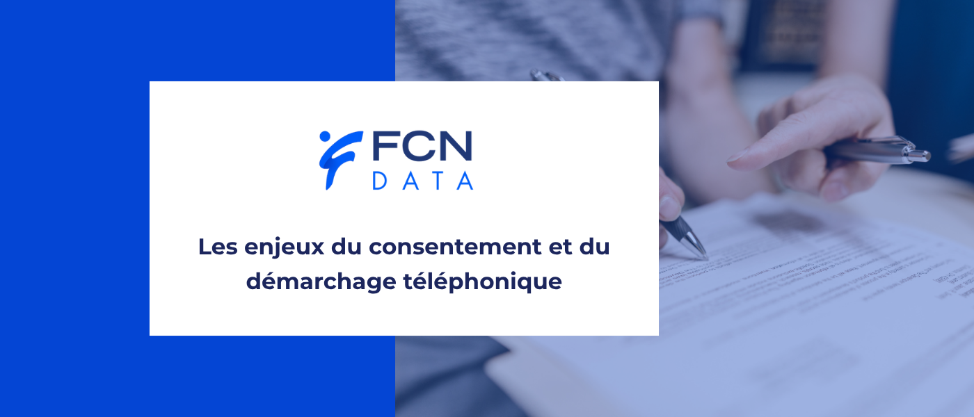 Démarchage téléphonique : le consentement suffit-il à rendre la prospection conforme au RGPD ?