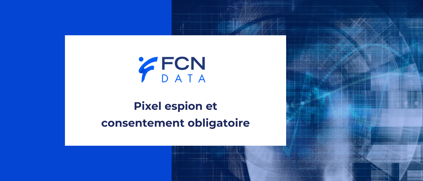 Pixel espion : pourquoi vous avez reçu autant d'e-mails de demande de consentement ces dernières semaines ?