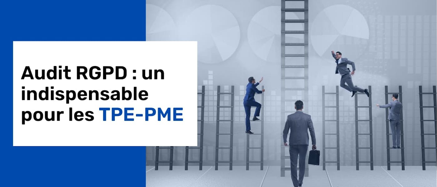 Audit RGPD des TPE-PME : un indispensable pour la conformité et la sécurité des données