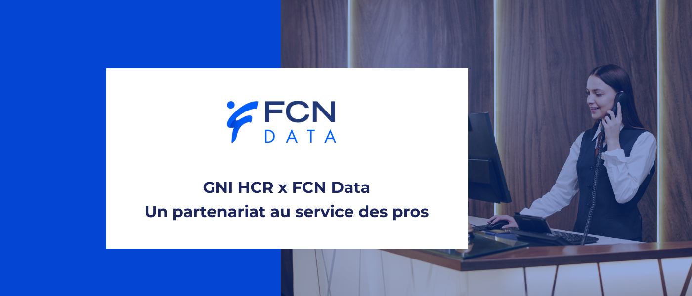 Partenariat GNI HCR – FCN Data : accompagner les établissements HCR vers la conformité RGPD