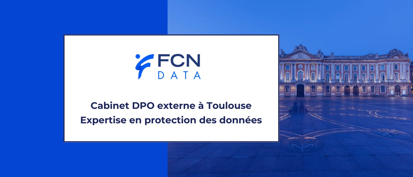 DPO externe Ă Toulouse : pourquoi externaliser votre DĂ©lĂ©guĂ© Ă la Protection des DonnĂ©es ?Â