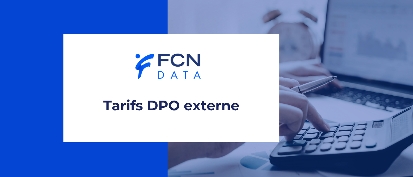 DPO externe : tarifs, coûts cachés, et désignation CNIL