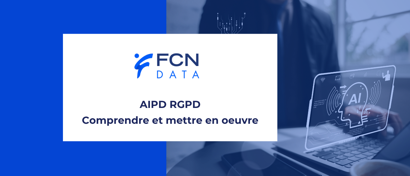 AIPD RGPD : l’essentiel pour bien démarrer