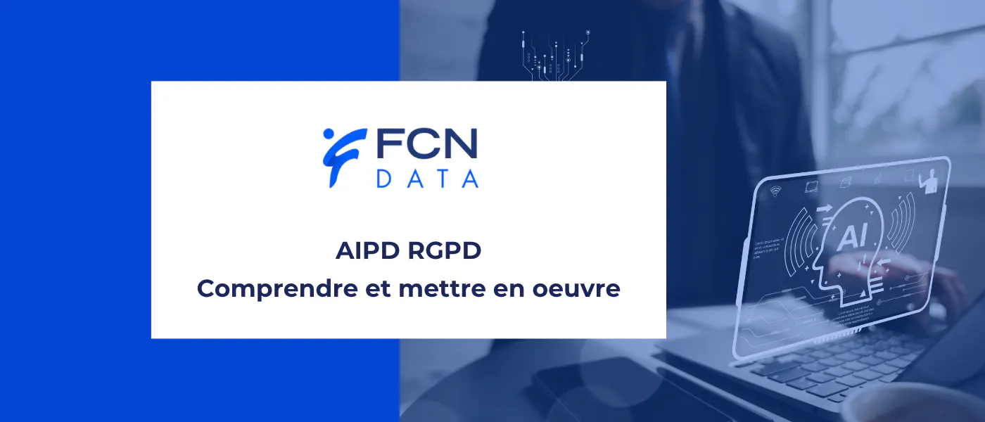 AIPD RGPD : l’essentiel pour bien démarrer