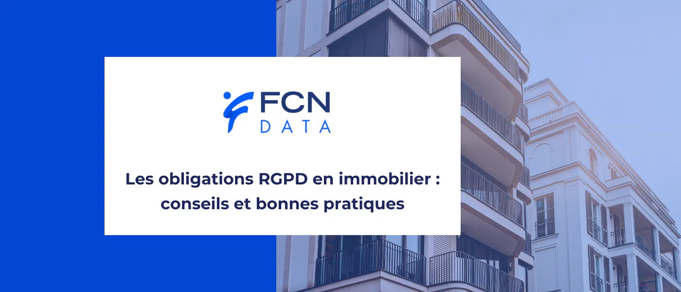 Agence immobilière et obligation RGPD : comment être conforme en 2026 ?