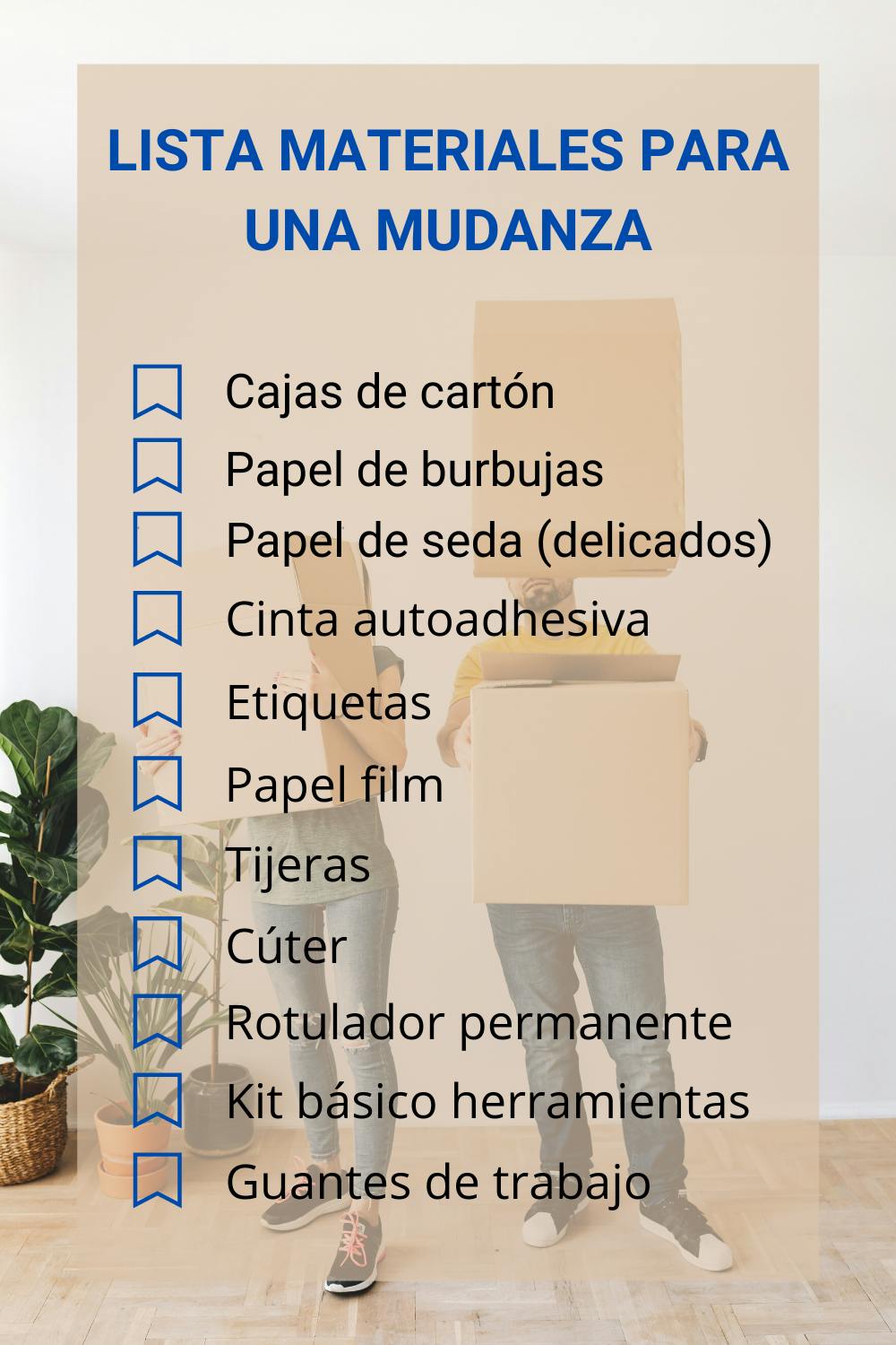 Haz una lista de lo que necesitarás para hacer la mudanza. 