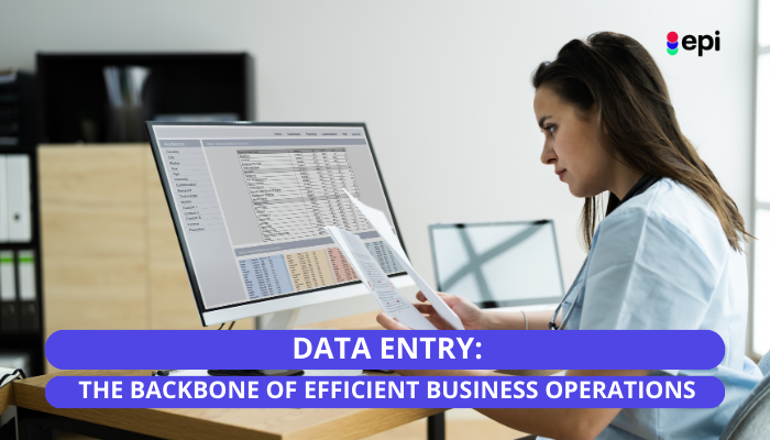 Data Entry The Backbone of Efficient Business Operations