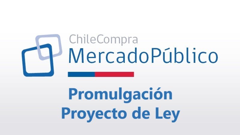 Promulgación de Proyecto de Ley que Moderniza el Sistema de Compras Públicas en Chile