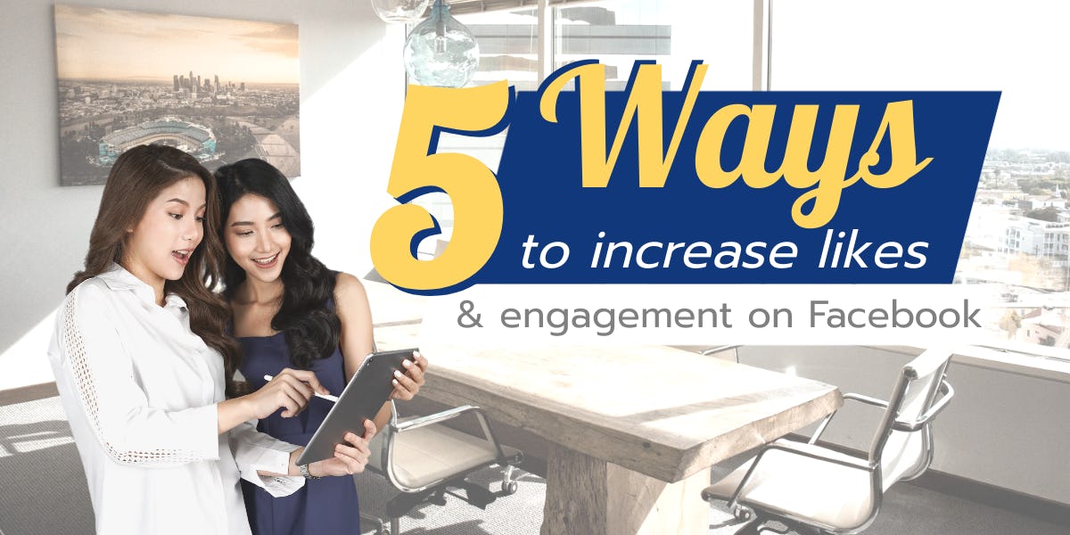 5 simple ways to increase likes and engagement on Facebook