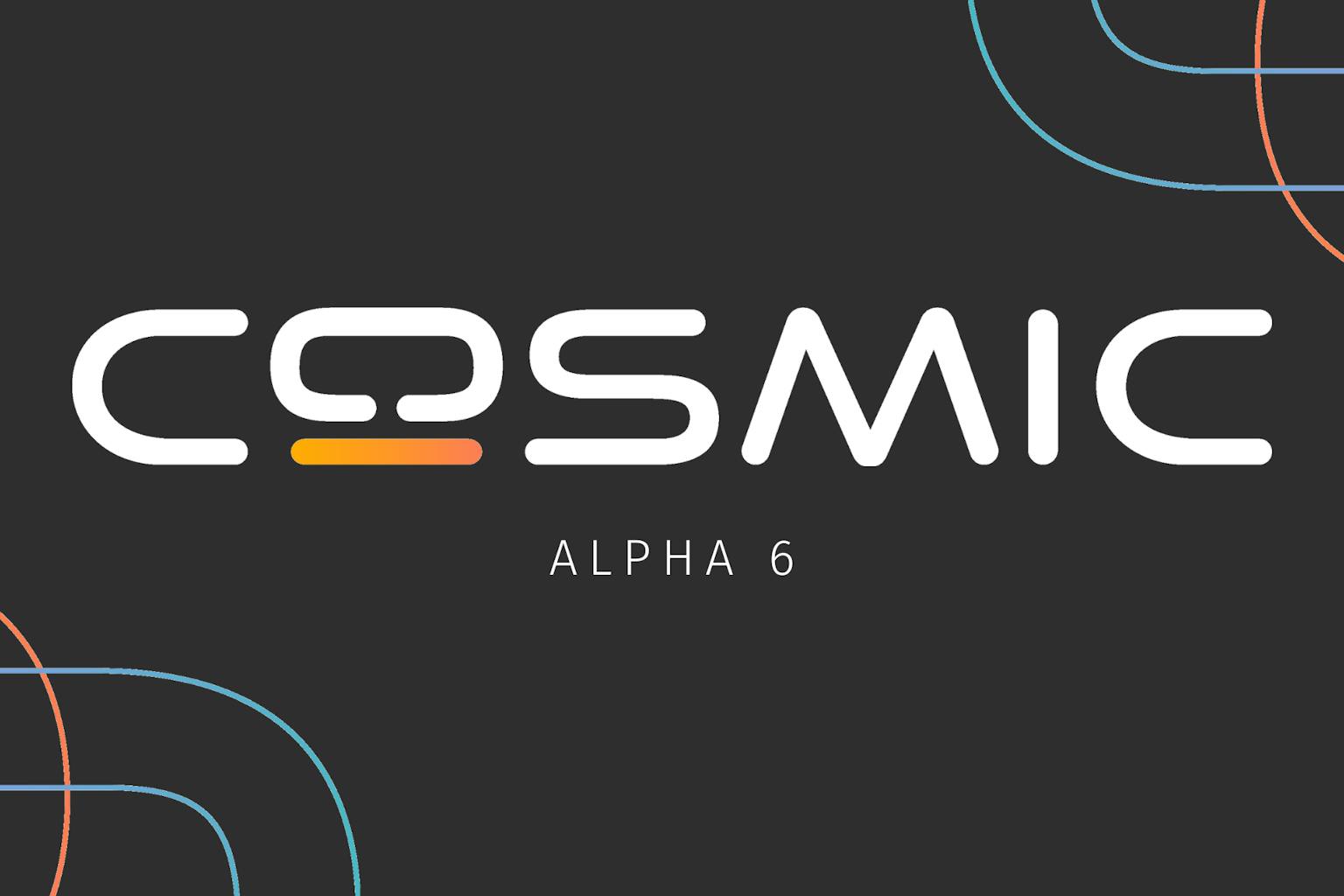"COSMIC Alpha 6" header image
