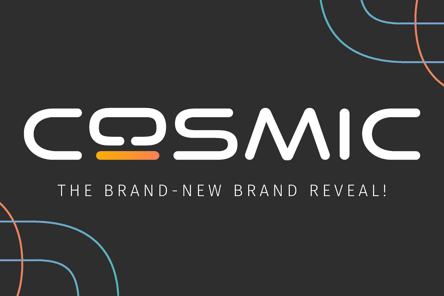 COSMIC: The Brand-New Brand Reveal! header image featuring COSMIC's new logo