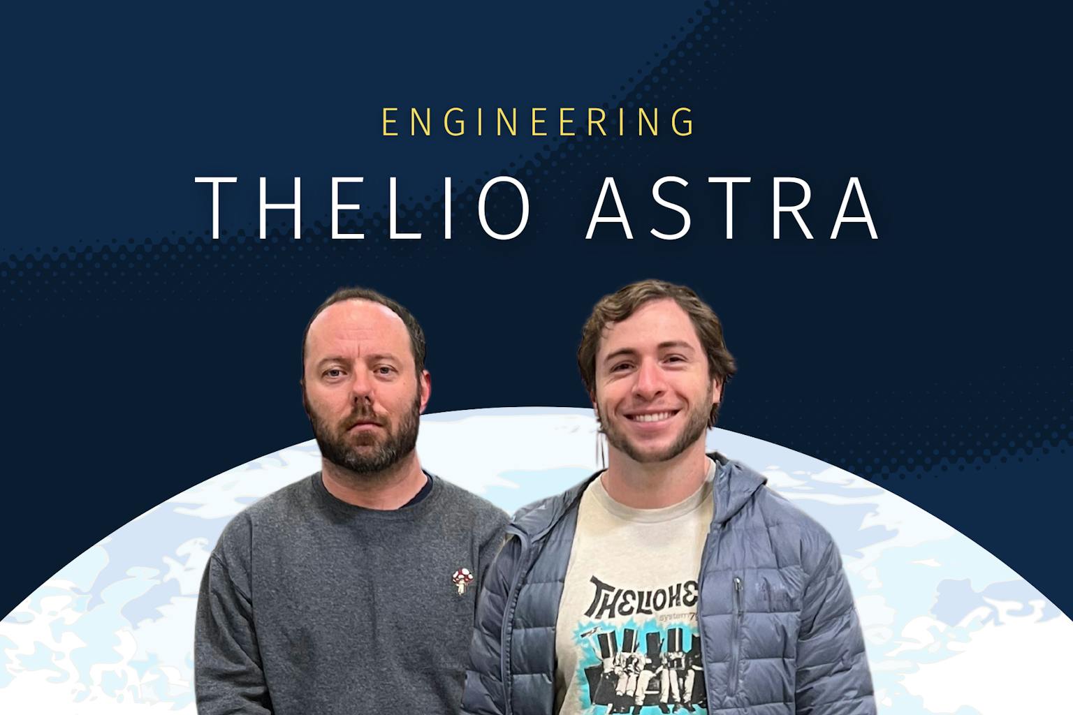 Engineers with a moon behind them and text that reads Engineering Thelio Astra