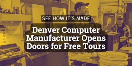 See how it's made: denver computer manufacturing tour