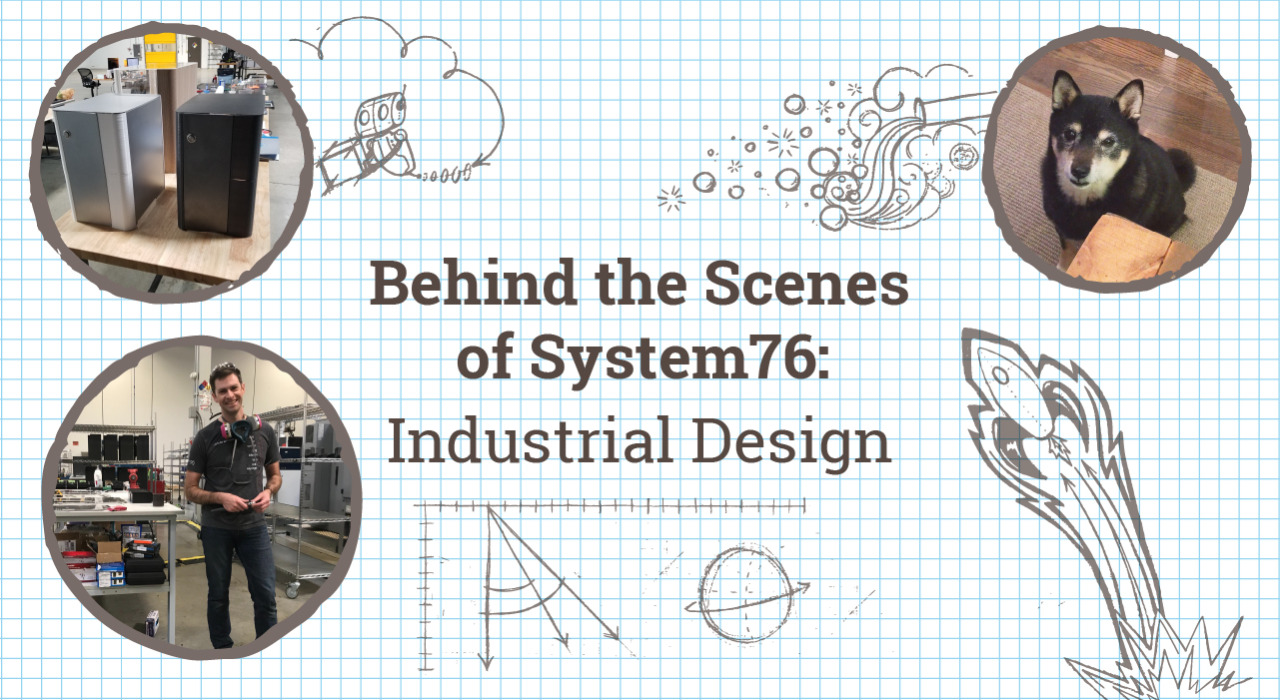 Behind the Scenes of System76: Industrial Design
