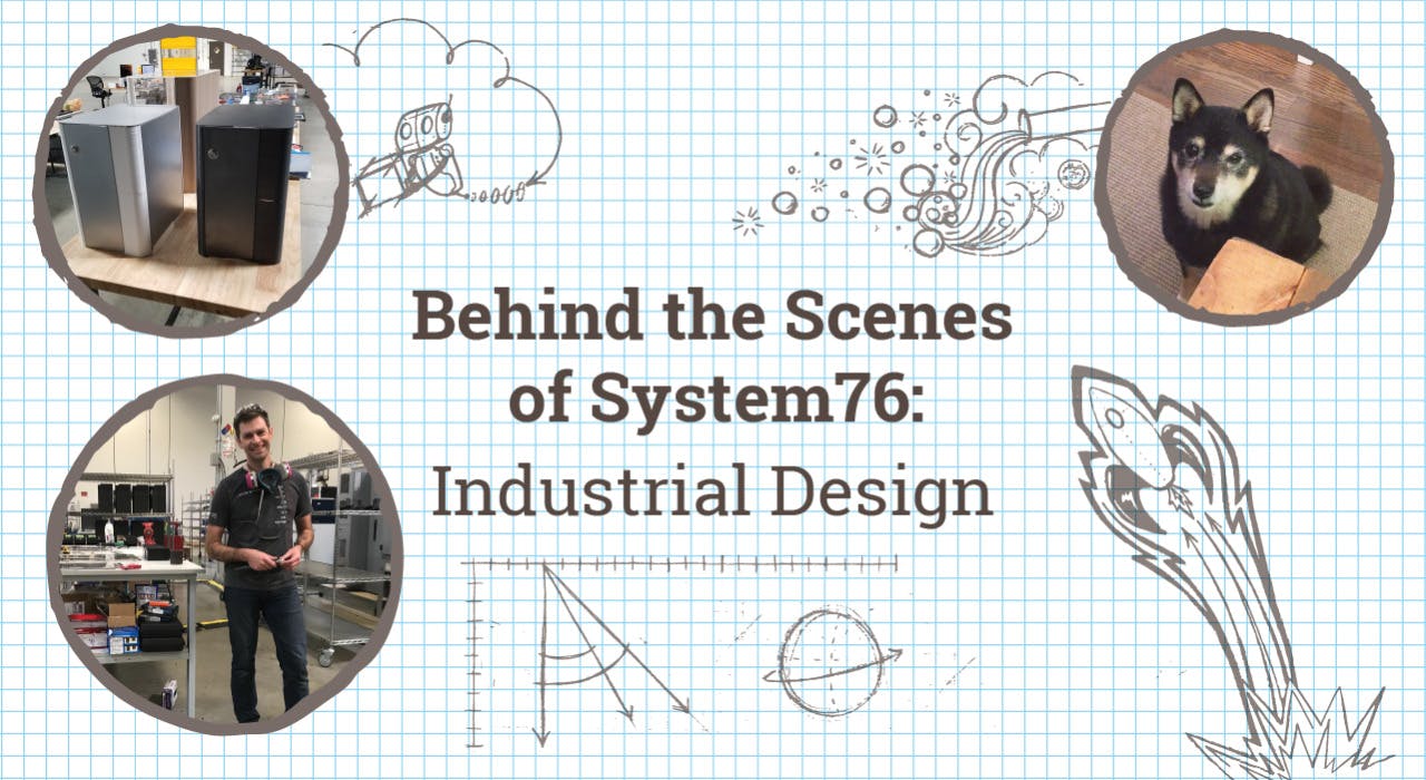 Behind the Scenes of System76: Industrial Design