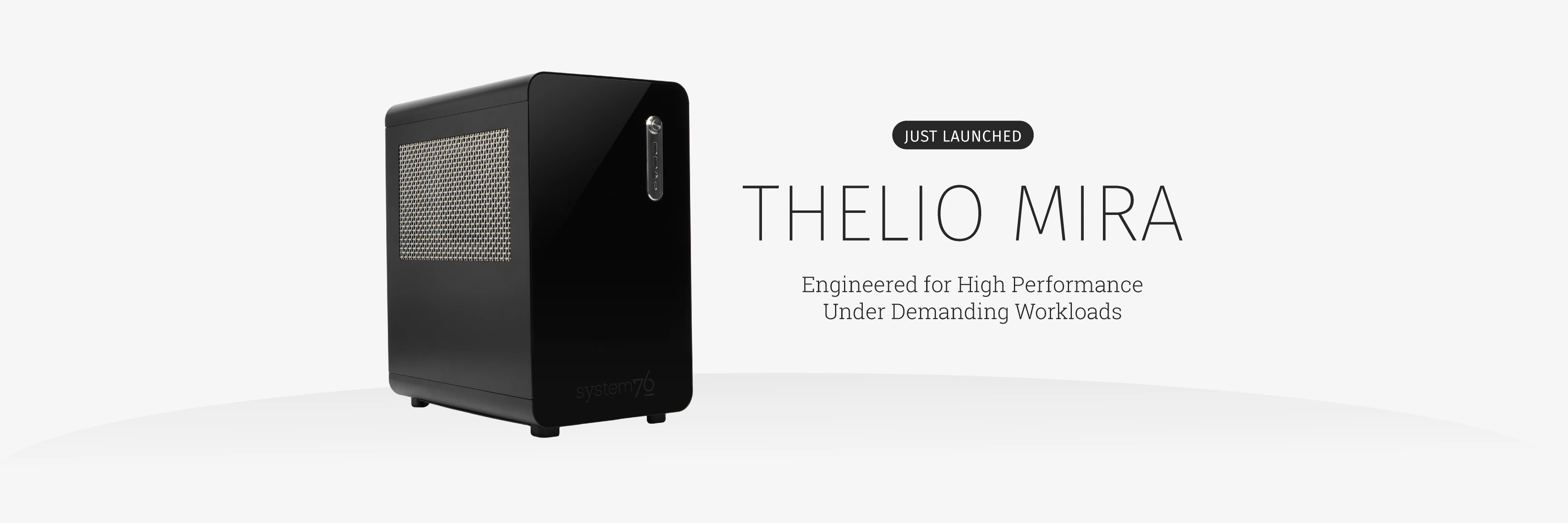 The new Thelio Mira quarter turned to the right with text that reads "Just Launched: Thelio Mira. Engineered for High Performance Under Demanding Workloads