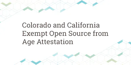Colorado and California Exempt Open Source from Age Attestation