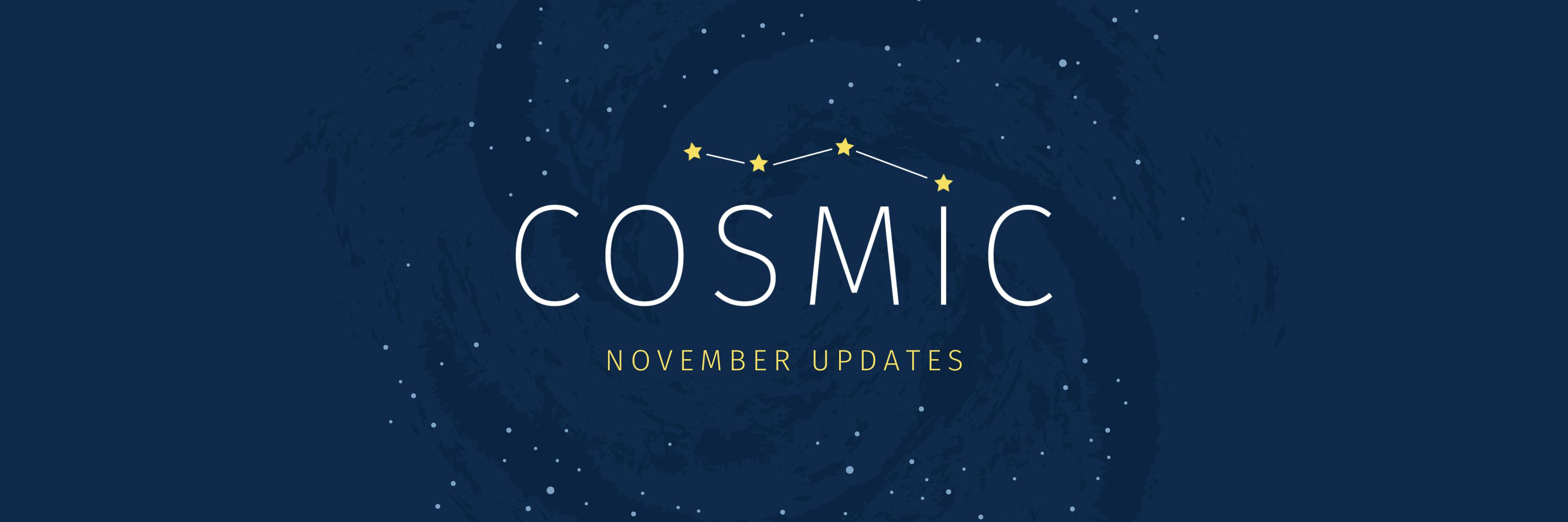 Announcing November COSMIC updates on a galaxy background.