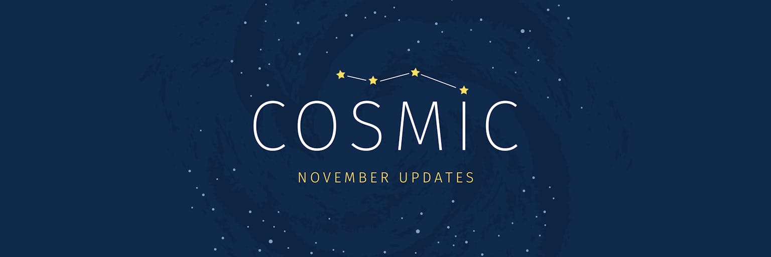 Announcing November COSMIC updates on a galaxy background.