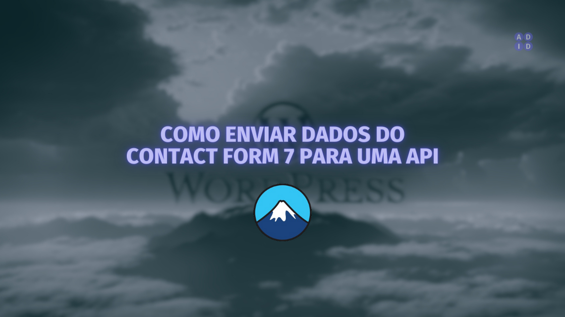 Como Enviar Dados do Contact Form 7 para uma API | A DEV IN DEV