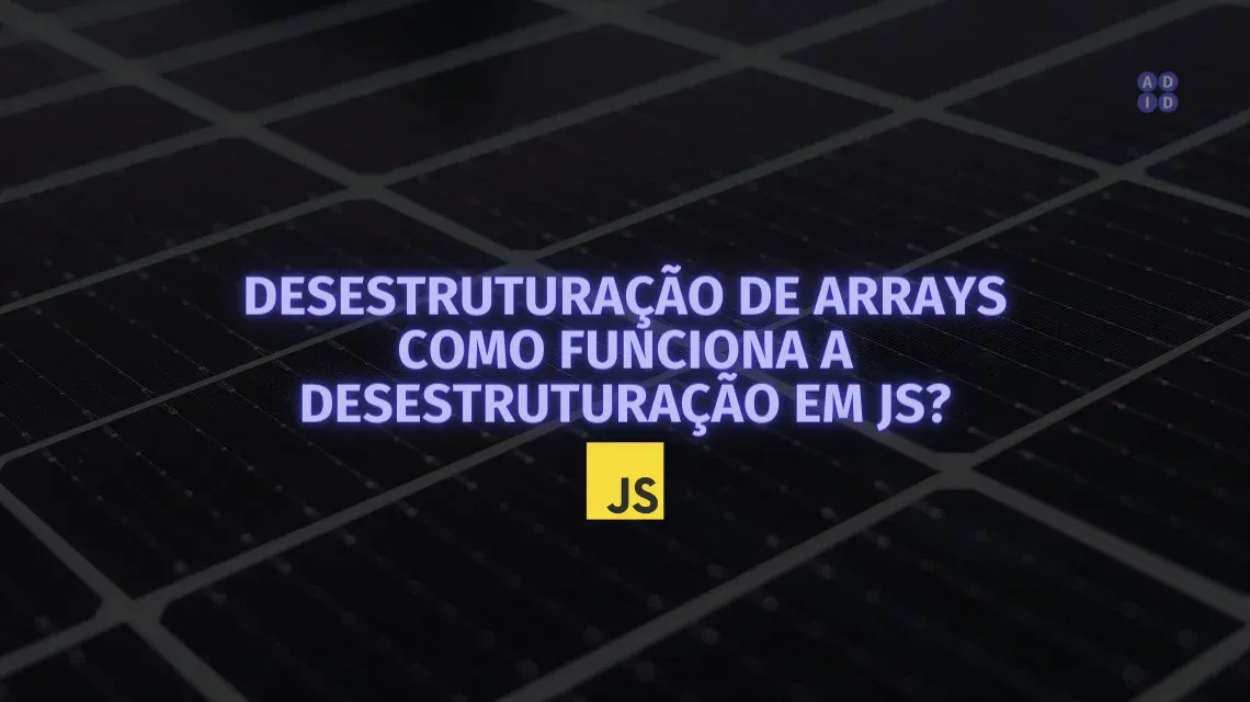Desestruturação de Arrays - Como funciona a Desestruturação em JS? | A ...