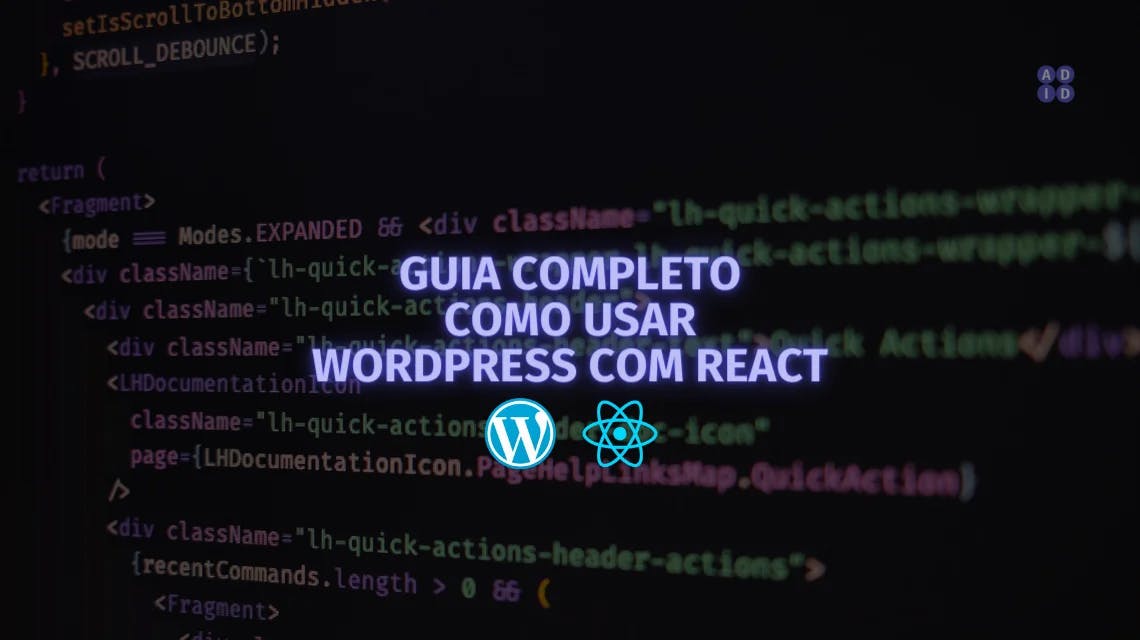 Guia Completo de Como Usar Wordpress com React | A DEV IN DEV