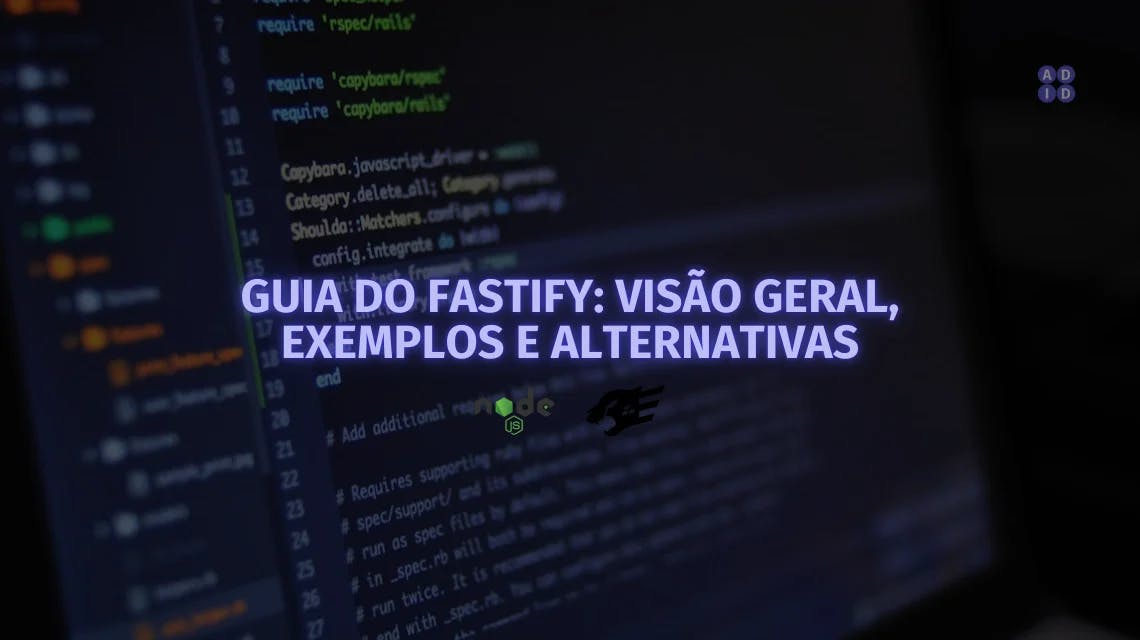 Guia do Fastify: Visão geral, exemplos e alternativas | A DEV IN DEV