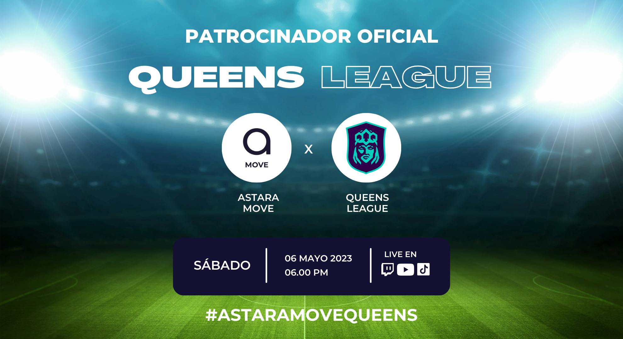 Astara Move, patrocinador Queens League