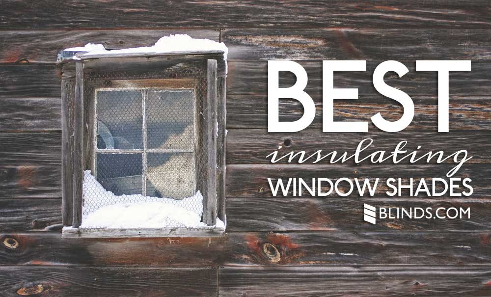 Best Insulating Window Shades