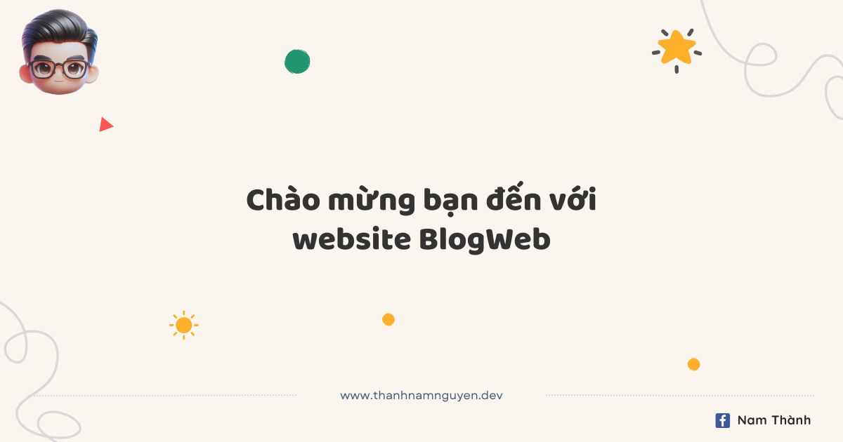 Chào mừng bạn đến với website | BlogWeb