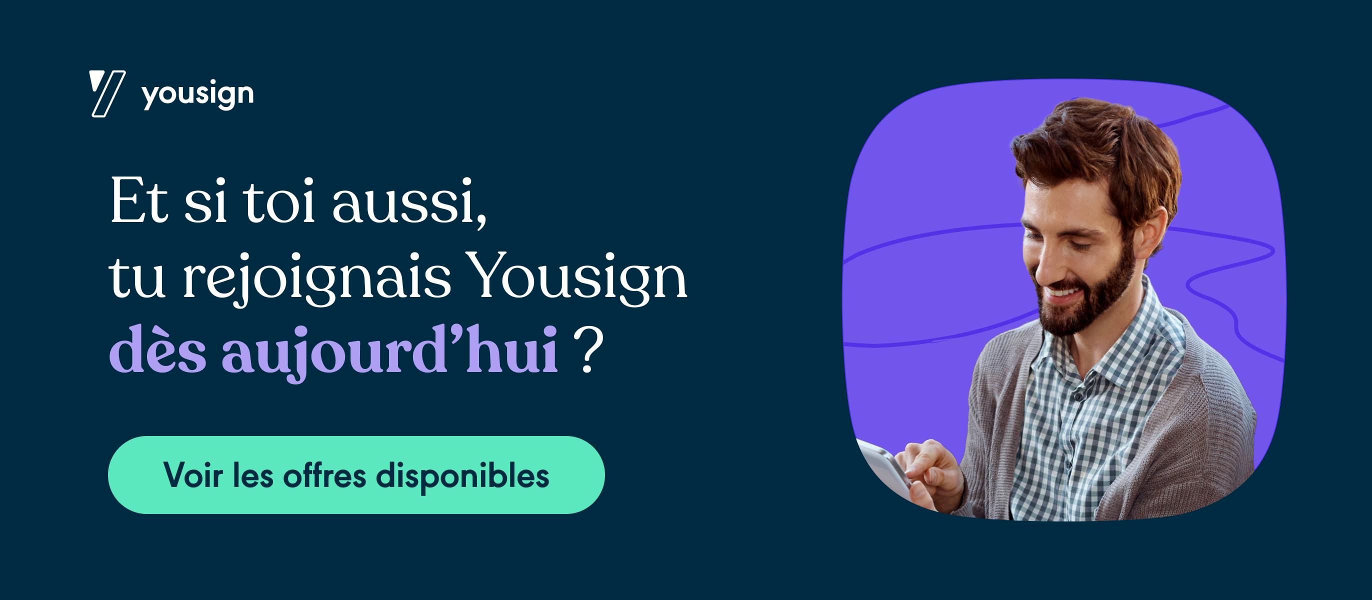 Et si toi aussi, tu rejoignais Yousign ? 