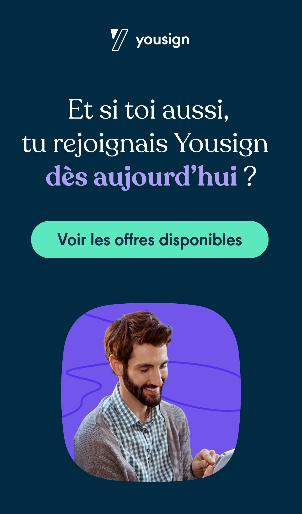 Et si toi aussi, tu rejoignais Yousign ? 