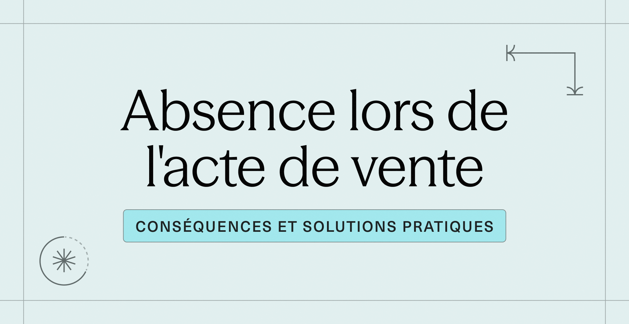 Absence lors de l'acte de vente