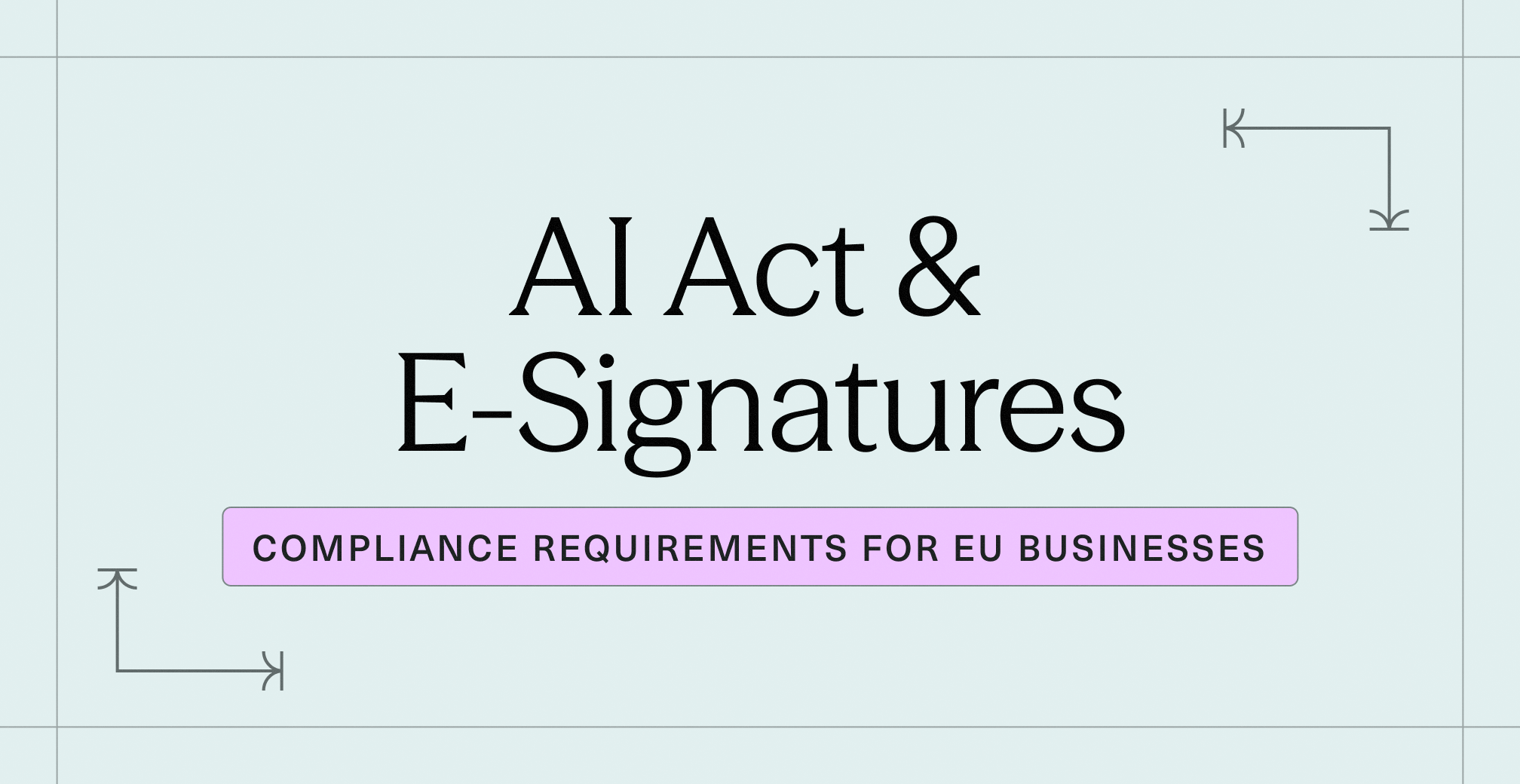 AI Act & E-Signatures_ Compliance Requirements for EU Businesses 2026