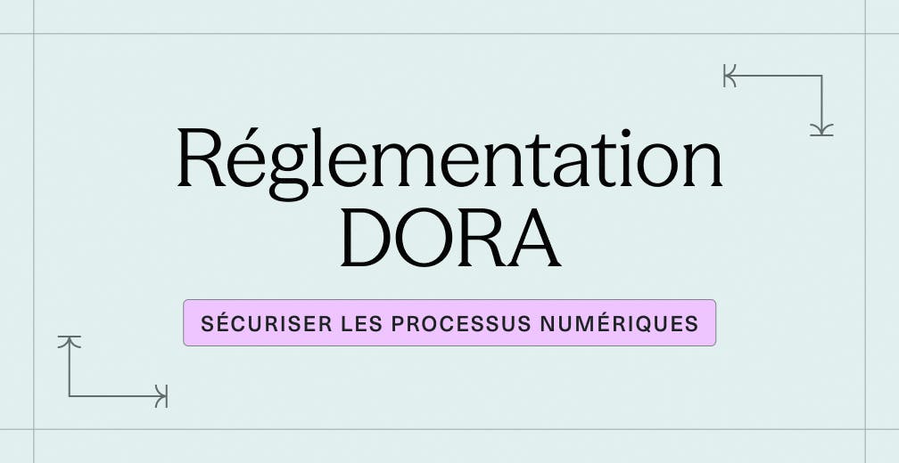 Conformité DORA _ comment les institutions financières doivent sécuriser leurs processus numériques en 2026