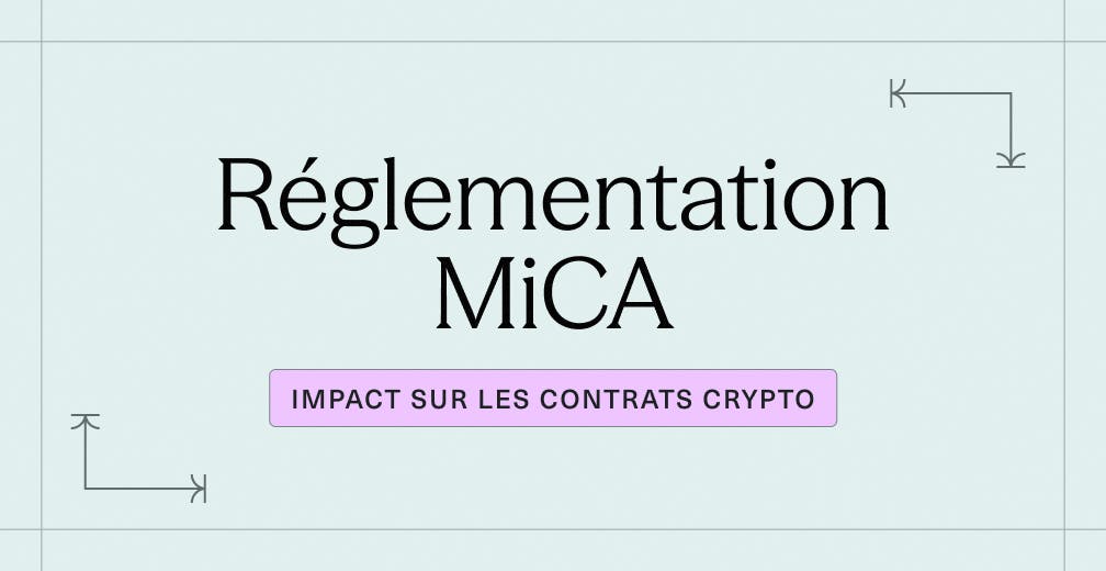 Réglementation MiCA - Impact sur les contrats crypto