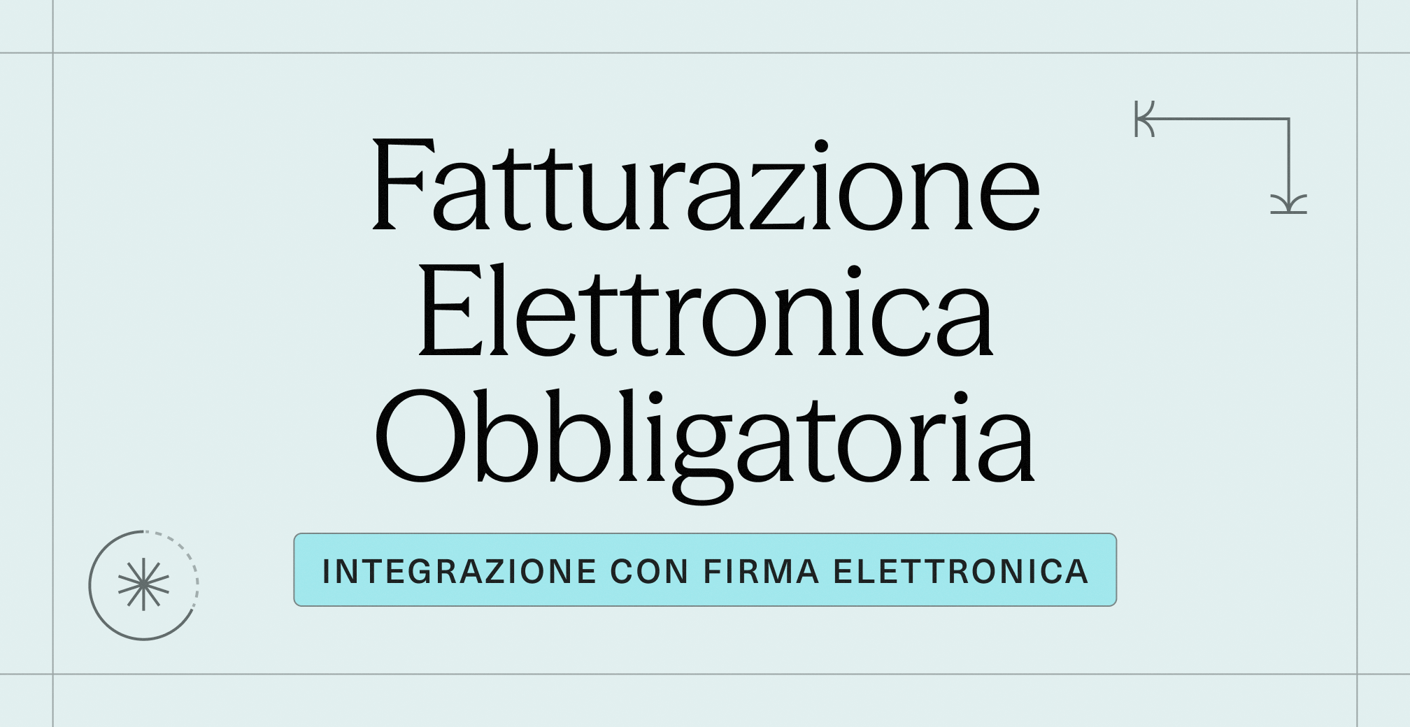 Fatturazione Elettronica Obbligatoria B2B 2026_ Integrazione con Firma Elettronica