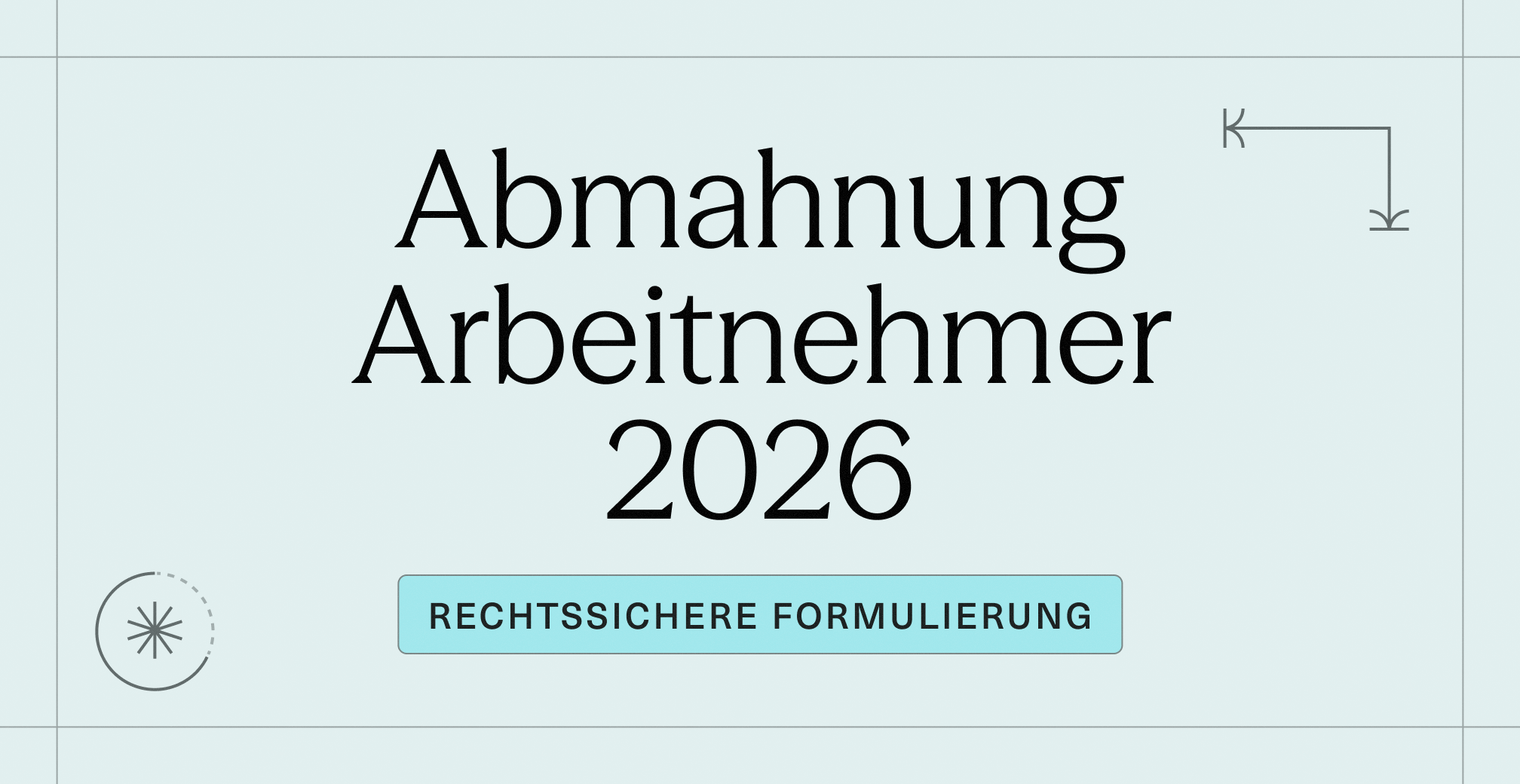 Abmahnung Arbeitnehmer 2026_ Rechtssichere Formulierung & digitale Zustellung