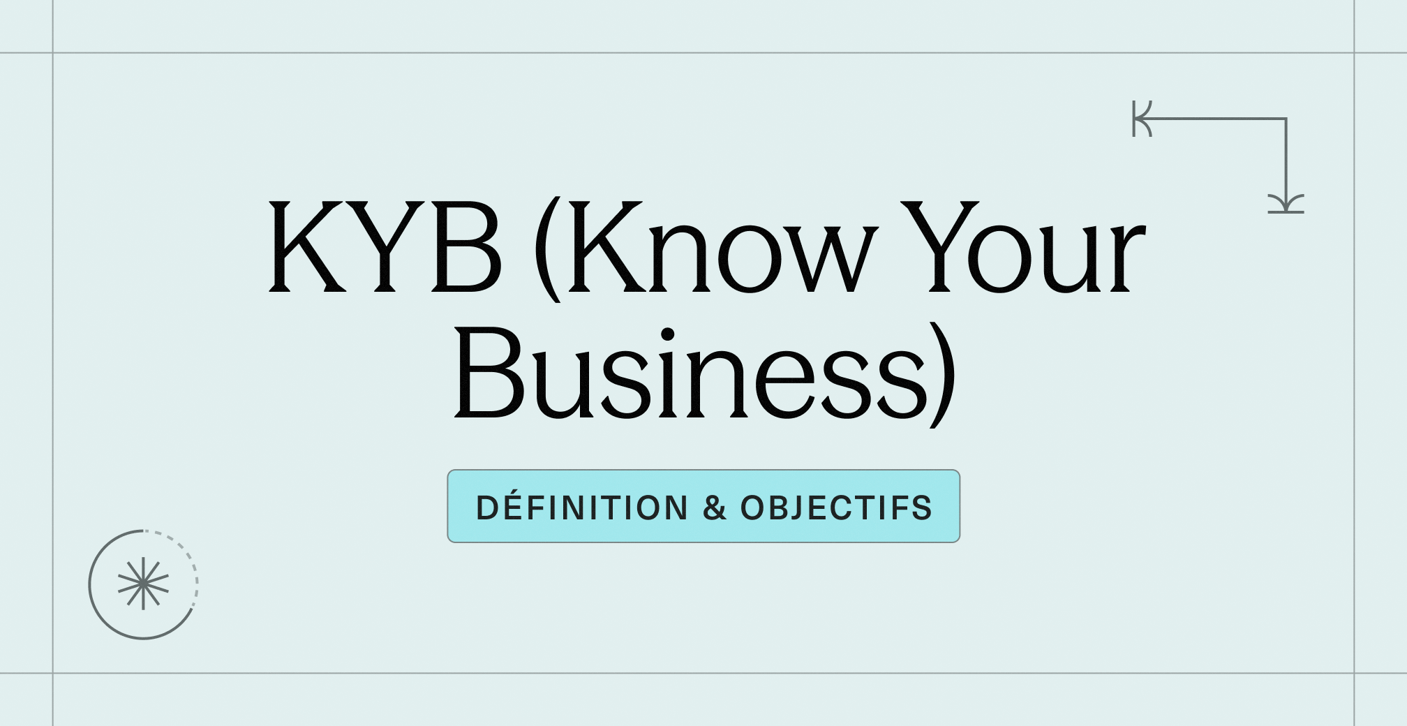 Qu'est-ce que le Know Your Business (KYB) _