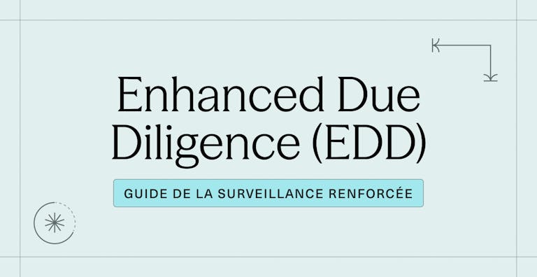 Enhanced Due Diligence (EDD) _ guide complet de la surveillance renforcée