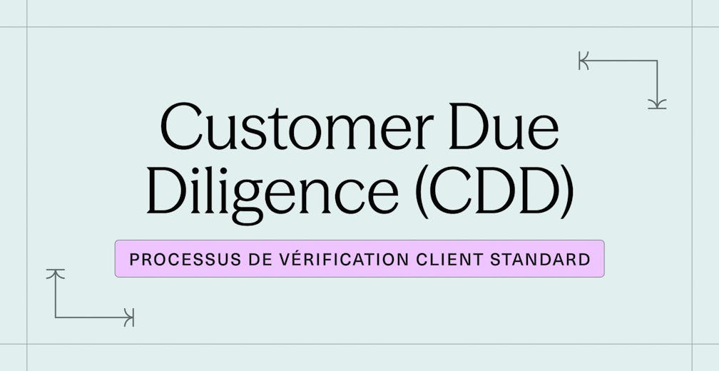 Customer Due Diligence (CDD) _ processus de vérification client standard