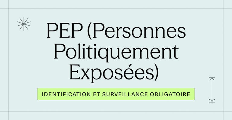 PEP (Personnes Politiquement Exposées) _ identification et surveillance obligatoire