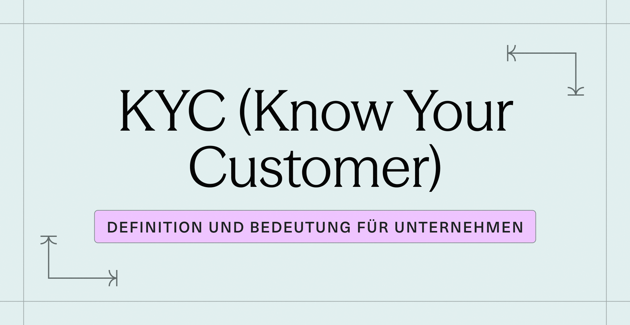 KYC (Know Your Customer)_ Definition und Bedeutung für Unternehmen