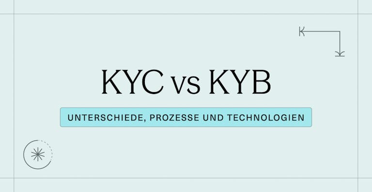 KYC vs KYB_ Unterschiede, Prozesse und Technologien