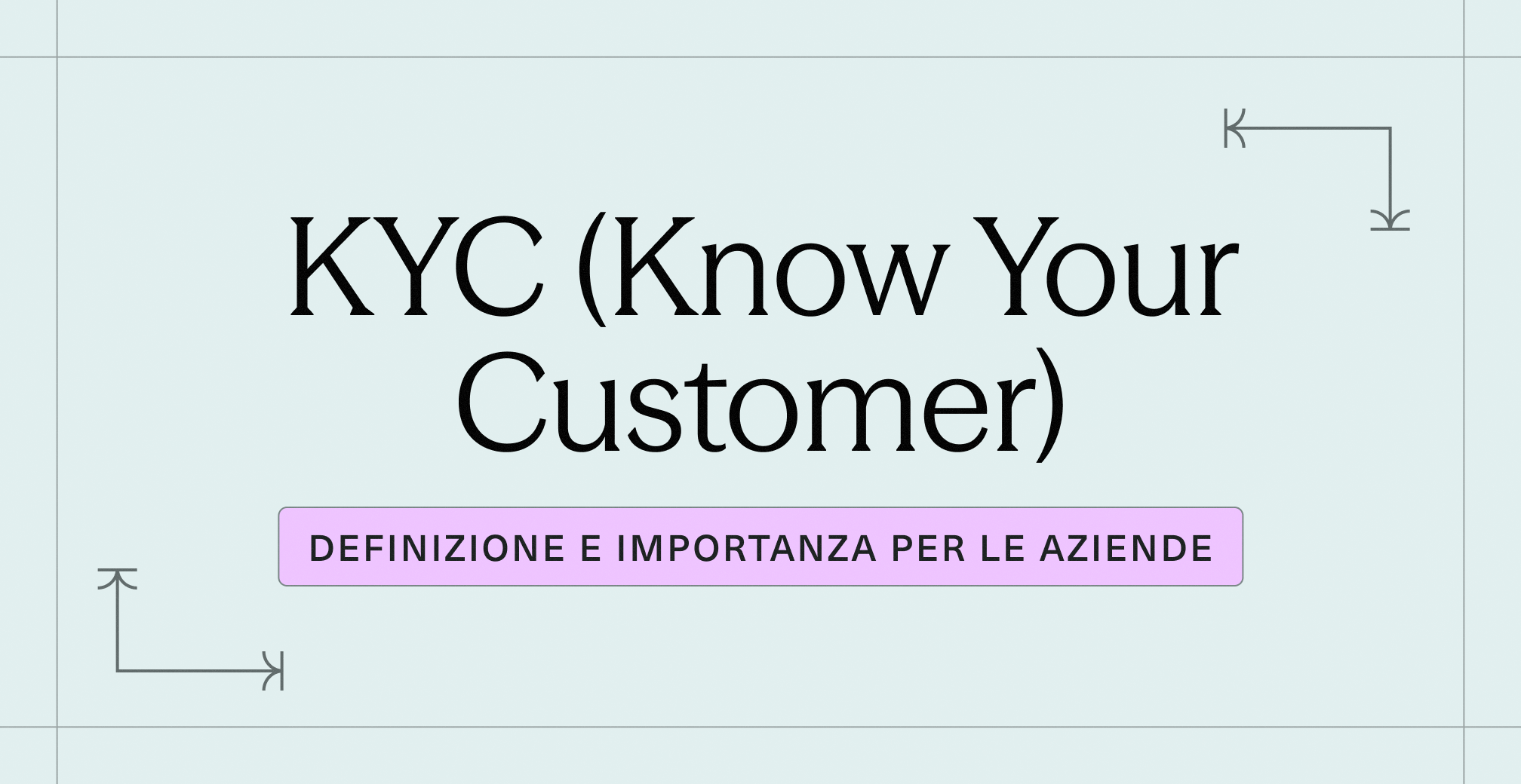 KYC (Know Your Customer)_ definizione e importanza per le aziende