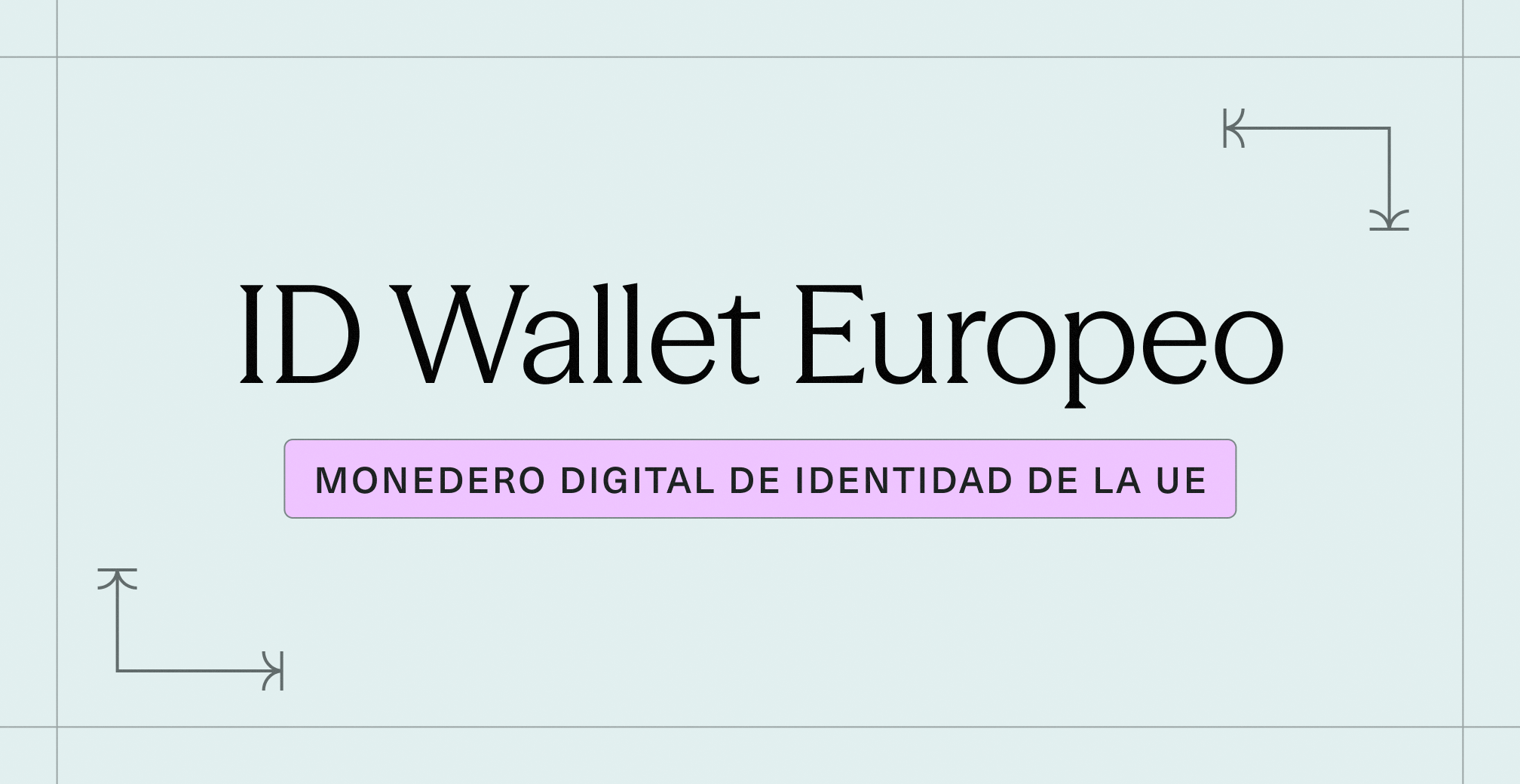 ID Wallet Europeo_ Todo lo que Necesitas Saber sobre el Monedero Digital de Identidad de la UE