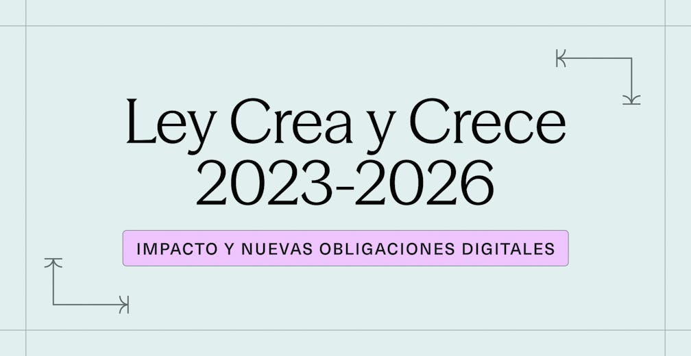 Ley Crea y Crece 2023-2026_ impacto en pymes, startups y nuevas obligaciones digitales